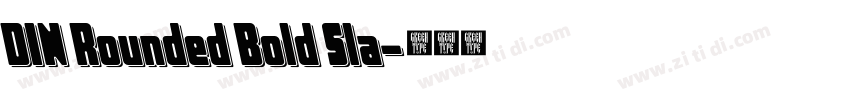 DIN Rounded Bold Sla字体转换 DIN Rounded Bold Sla字体转换